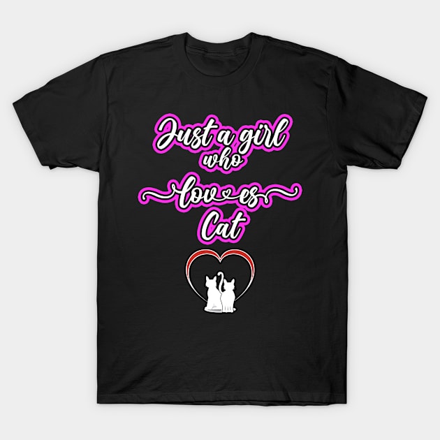 Just A Girl Who Loves Cat T-Shirt by RelianceDesign